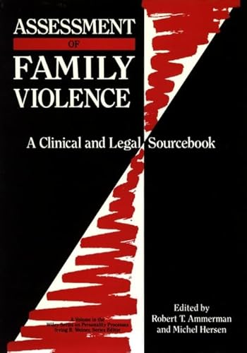 Stock image for Assessment of Family Violence: A Clinical and Legal Sourcebook (Wiley Series on Personality Processes) for sale by Books From California