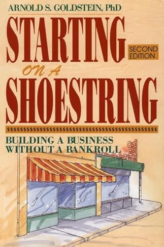 Beispielbild fr Starting on a Shoestring: Building a Business Without a Bankroll zum Verkauf von Nelsons Books