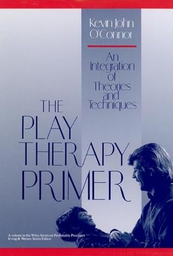 9780471525431: The Play Therapy Primer: An Integration of Theories and Techniques