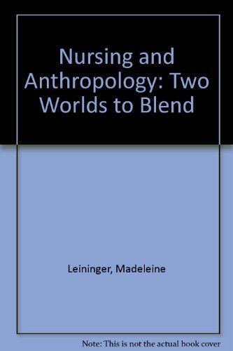 9780471526025: Nursing and Anthropology: Two Worlds to Blend