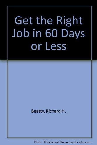 Beispielbild fr Get the Right Job in 60 Days or Less zum Verkauf von Wonder Book