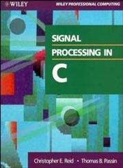 9780471527138: Signal Processing in C