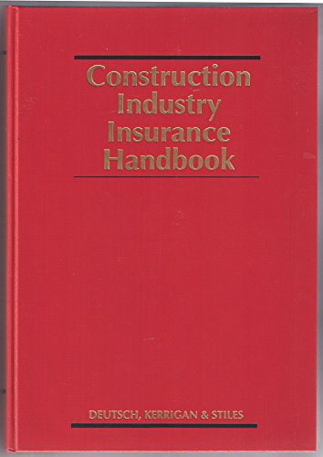 9780471527145: Construction Industry Insurance Handbook (Construction Law Library Series)