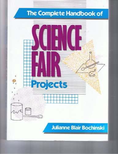 Stock image for The Complete Handbook of Science Fair Projects (Wiley Science Editions) for sale by Wonder Book