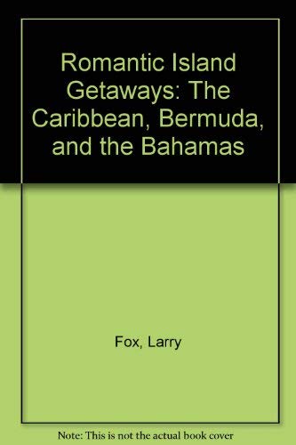 9780471527329: Romantic Island Getaways: The Caribbean, Bermuda, and the Bahamas