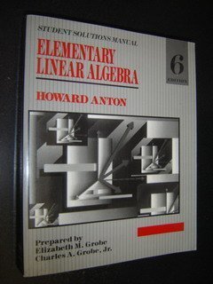 9780471527411: Elementary Linear Algebra, Student Solutions Manual (To Accompany Elementary Linear Algebra)