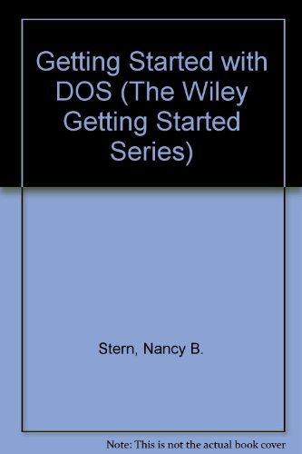 Imagen de archivo de Getting Started With DOS (The Wiley Getting Started Series) a la venta por POQUETTE'S BOOKS