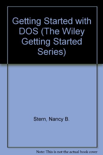 Stock image for Getting Started with DOS (The Wiley Getting Started Series) for sale by dsmbooks