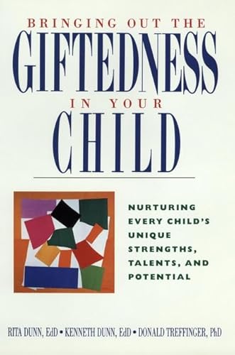 Stock image for Bringing Out the Giftedness in Your Child : Nurturing Every Child's Unique Strengths, Talents, and Potential for sale by Better World Books