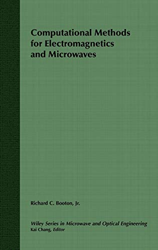 Computational Methods for Electromagnetics and Microwaves (Wiley Series in Microwave and Optical ...