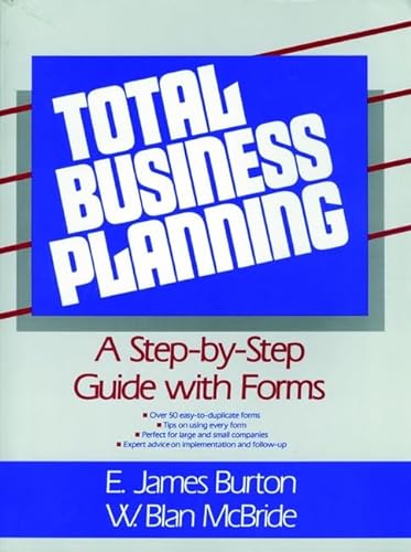 Imagen de archivo de Total Business Planning : A Step-by-Step Guide with Forms a la venta por Top Notch Books