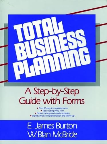 Stock image for Total Business Planning: A Step-by-Step Guide with Forms (Modern Accounting Perspectives and Practice) for sale by Wonder Book