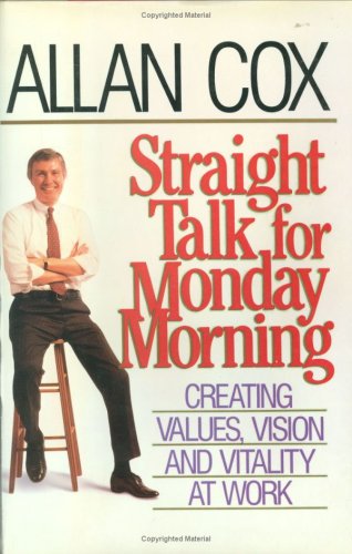 Imagen de archivo de Straight Talk for Monday Morning : Creating Values, Vision and Vitality at Work a la venta por Better World Books