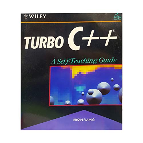Stock image for Turbo C++: A Self-Teaching Guide (Wiley Self-Teaching Guides) for sale by Wonder Book