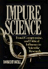 Beispielbild fr Impure Science : Fraud, Compromise and Political Influence in Scientific Research zum Verkauf von Better World Books