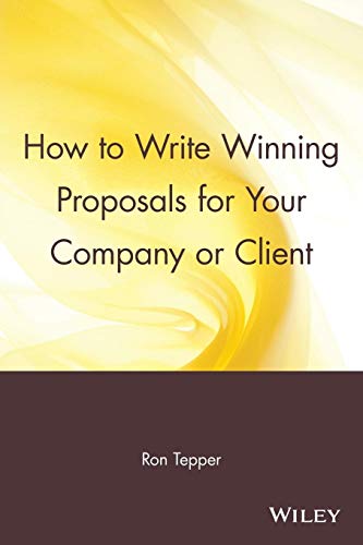 Imagen de archivo de How to Write Winning Proposals for Your Company or Client a la venta por Better World Books