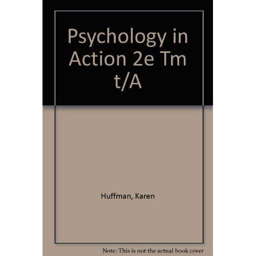 Psychology in Action 2e Tm T/A (9780471529705) by Unknown Author