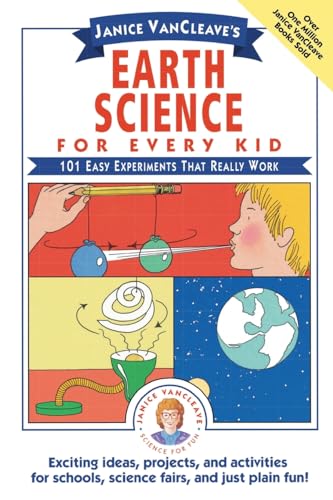 Imagen de archivo de Janice VanCleave's Earth Science for Every Kid: 101 Easy Experiments that Really Work a la venta por Orion Tech