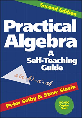 9780471530121: Practical Algebra: A Self-Teaching Guide, 2nd Edition (Wiley Self–Teaching Guides)