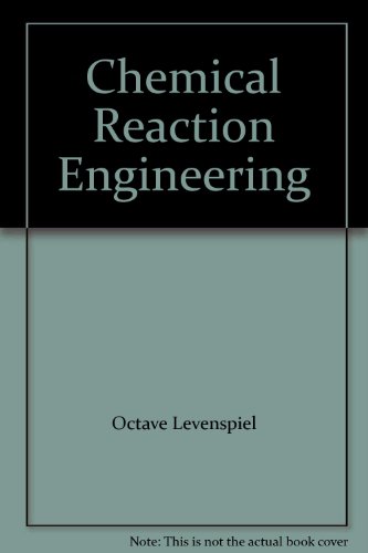 Stock image for Chemical Reaction Engineering: An Introduction to the Design of Chemical Reactors for sale by WorldofBooks