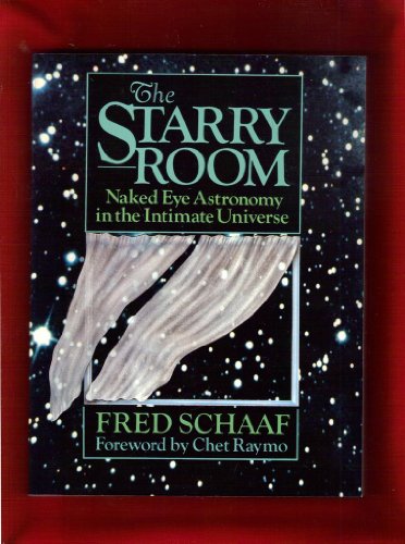 9780471530251: The Starry Room: Naked Eye Astronomy in the Intimate Universe (Wiley Science Editions)