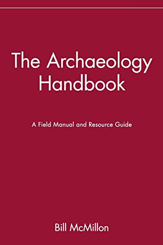 9780471530510: The Archaeology Handbook: A Field Manual and Resource Guide