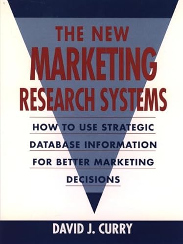 9780471530589: The New Marketing Research Systems: How to Use Strategic Database Information for Better Marketing Decisions