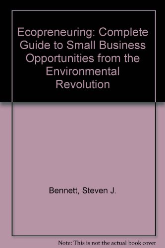 Beispielbild fr Ecopreneuring : The Complete Guide to Small Business Opportunities from the Environmental Revolution zum Verkauf von Better World Books