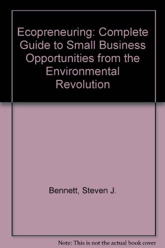 9780471530749: Ecopreneuring: The Complete Guide to Small Business Opportunities from the Environmental Revolution