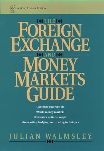 The Foreign Exchange and Money Markets Guide (Wiley Finance)