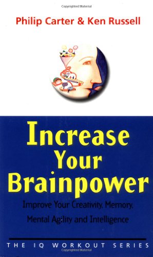 Beispielbild fr Increase Your Brainpower: Improve Your Creativity, Memory, Mental Agility and Intelligence: 1 (The IQ Workout Series) zum Verkauf von WorldofBooks