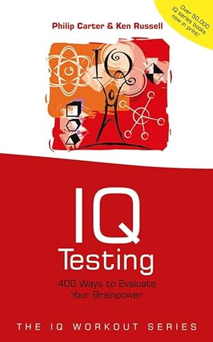 Imagen de archivo de IQ Testing: 400 ways to evaluate your brainpower a la venta por Bookmonger.Ltd
