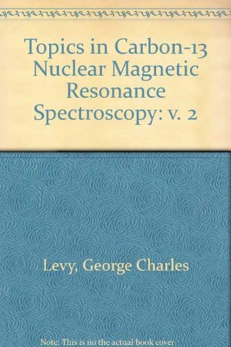Imagen de archivo de Topics in Carbon-13 NMR Spectroscopy, Volume 2 a la venta por G. & J. CHESTERS