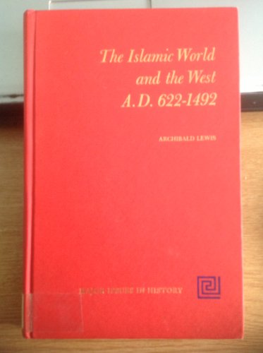 Imagen de archivo de The Islamic World and the West, A.D. 622-1492 (Wiley Series in Finance) a la venta por Wonder Book