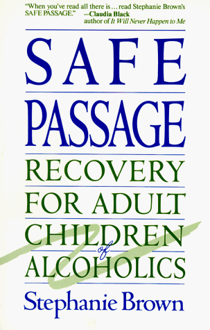 Beispielbild fr Safe Passage : Recovery for Adult Children of Alcoholics zum Verkauf von Better World Books