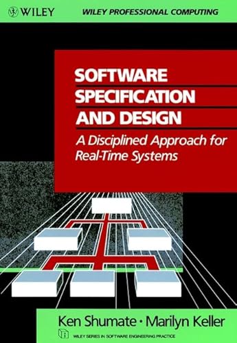 9780471532965: Software Specification and Design: A Disciplined Approach for Real-Time Systems