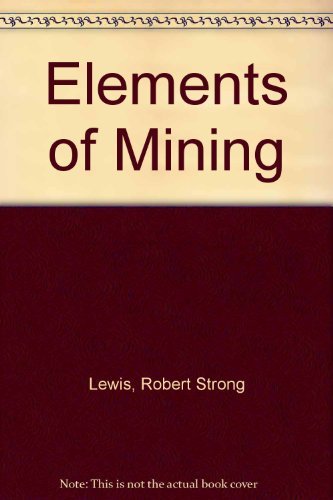 Imagen de archivo de Elements of Mining a la venta por Cronus Books
