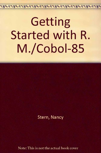 Getting Started with RM/COBOL-85 (9780471533580) by Stern, Nancy B.; Stern, Robert A.