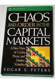 Beispielbild fr Chaos and Order in the Capital Markets: A New View of Cycles, Prices, and Market Volatility (Wiley Finance) zum Verkauf von WorldofBooks