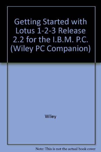 Getting Started with Lotus(r) 1-2-3(r) (Release 2.2) for the IBM PC (9780471533818) by Murphy, Jerry; Potter, Larry W.