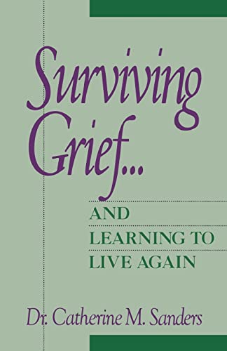 Imagen de archivo de Surviving Grief . and Learning to Live Again a la venta por Gulf Coast Books