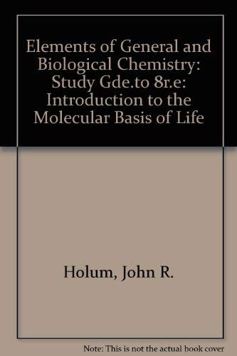 Beispielbild fr Elements of General and Biological Chemistry, Study Guide zum Verkauf von Wonder Book