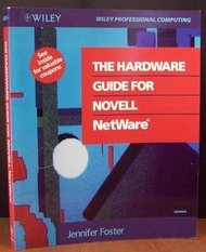 Beispielbild fr The Hardware Guide for Novell Netware (Wiley Professional Computing Series) zum Verkauf von Buchpark