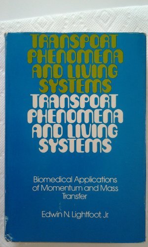 Beispielbild fr Transport Phenomena and Living Systems: Biomedical Aspects of Momentum and Mass Transport zum Verkauf von ThriftBooks-Dallas