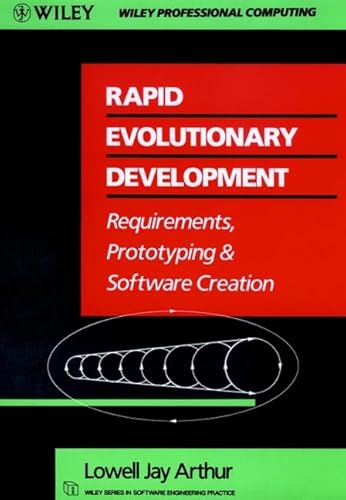 9780471536338: Rapid Evolutionary Development: Requirements, Prototyping & Software Creation: Requirements, Prototyping and Software Creation