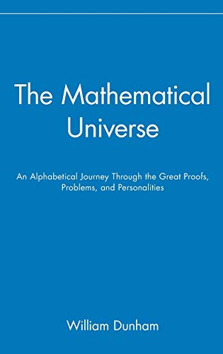 9780471536567: Mathematical Universe C.: An Alphabetical Journey Through the Great Proofs, Problems, and Personalities