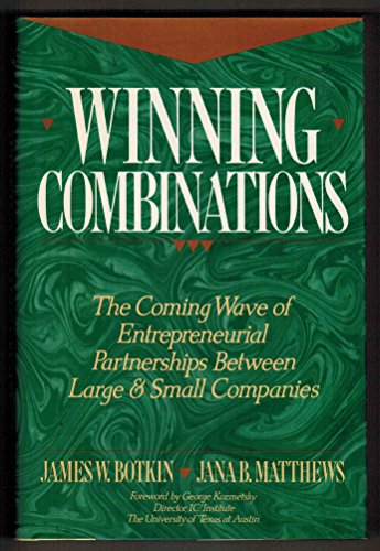 Beispielbild fr Winning Combinations : The New Wave of Entrepreneurial Partnerships Between Large and Small Companies zum Verkauf von Better World Books