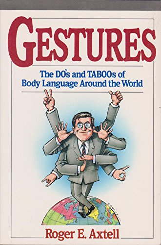 Stock image for Gestures: The Do's and Taboos of Body Language Around the World Axtell, Roger E. for sale by Mycroft's Books