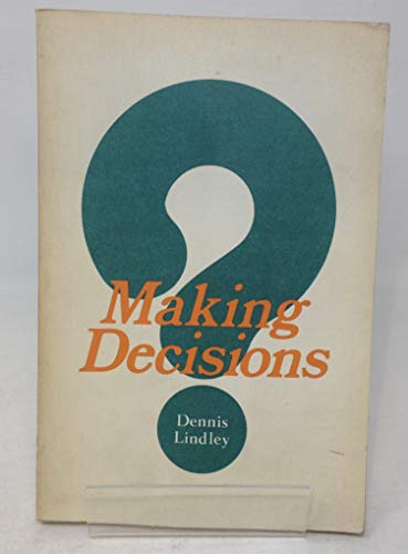 Making Decisions (9780471537854) by Lindley, D. V.