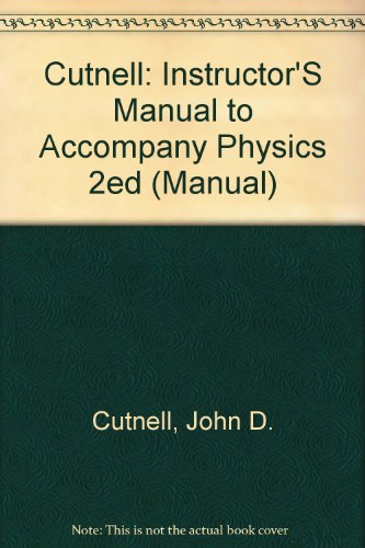Beispielbild fr Cutnell: Instructor'S Manual to Accompany Physics 2ed (Manual) zum Verkauf von Allied Book Company Inc.